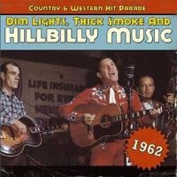 Various Artists - Dim Lights, Thick Smoke And Hillbilly Music - 1962